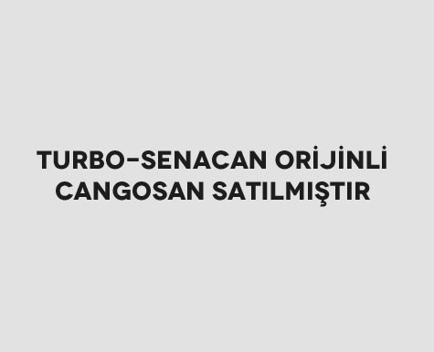 Turbo-Senacan Orijinli Cangosan Satılmıştır